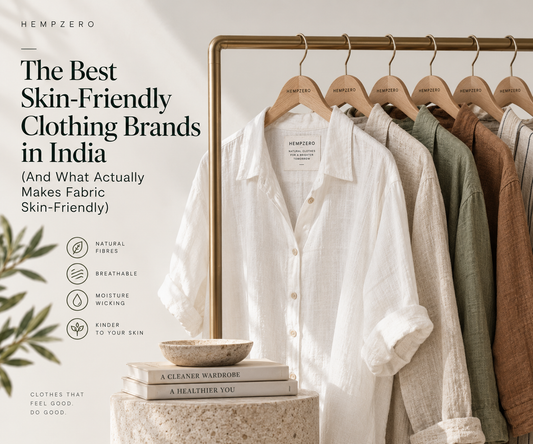 The Best Skin-Friendly Clothing Brands in India (And What Actually Makes Fabric Skin-Friendly)